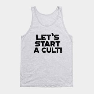 Let's Start A Cult Funny Vintage Retro Tank Top